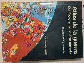 Atlas De La Guerra Conflicto Armado Paz Armada. | 64001 | Kidron Michael Dan Smith