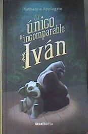El único e incomparabe Iván | 177360 | Applegate, Katherine A. (1956- )