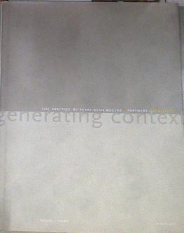 Generating Context: The Practice of Perry Dean Rogers Partners Architects (Frame monographs of conte | 169691 | Crosbie, Michael