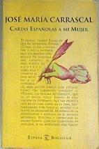 Cartas Españolas A MI Mujer | 35350 | Carrascal, Jose Mari