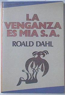La Venganza es mia S.A. | 82154 | Dahl, Roald