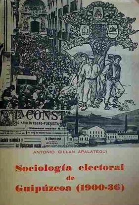 Sociología Electoral De Guipúzcoa (1900-36) | 40458 | Cillán Apalategui, Antonio