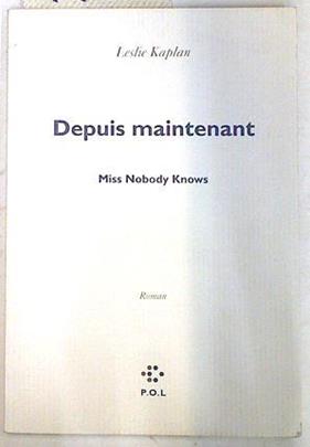 Depuis maintenant | 74242 | Kaplan, Leslie