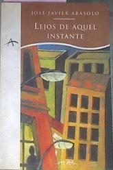 Lejos De Aquel Instante | 15568 | Abasolo Jose Javier