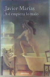Así empieza lo malo | 173222 | Marías, Javier (1951-)