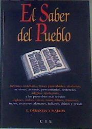 El saber del pueblo Refranes, frases proverbiales, aforismos, axiomas , pensamientos y sentencias | 168054 | Orbaneja y Majada, E