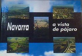 Navarra a vista de pájaro | 163786 | Colaborador Eduardo Buxens