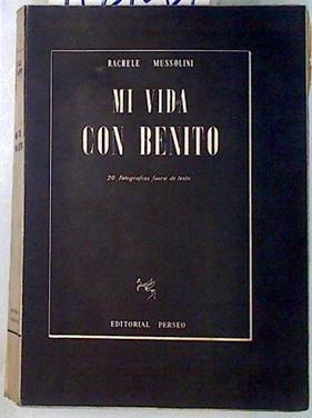 Mi vida con Benito | 70151 | Mussolini, Rachele