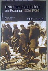Historia de la edición en España 1836-1936 | 178905 | Sánchez Illán, Juan Carlos