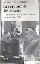 La Ceremonie des Adieux Suivi de Entretiens avec Jean Paul Sartre  Août-Septembre 1974 | 170817 | Simone de Beauvoir
