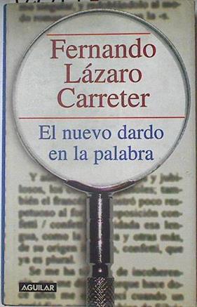 El nuevo dardo en la palabra | 127719 | Lázaro Carreter, Fernando