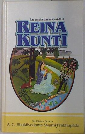 Las enseñanzas místicas de la reina Kunti | 130291 | A. C. Bhaktivedanta Swami Prabhupada