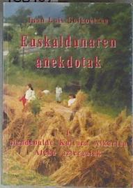 Euskaldunaren anekdotak | 183489 | Gaminde Terraza, Iñaki/Goikoetxea Arrieta, Juan Luis/Goikoetxea Bilbao, Udane