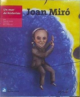 Un mar de historias Joan Miro | 141192 | Garcia, Yannick/Ilustraciones, Bea y Silvia Gil