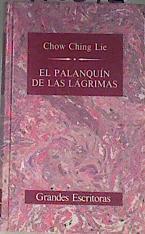 El palanquín de las lágrimas | 173372 | Chow Ching Lie