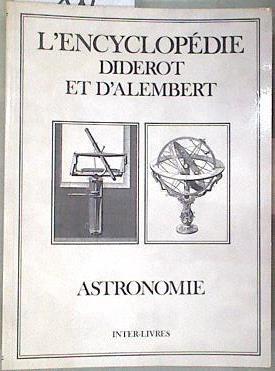 Encyclopédie Diderot Et D'alembert. Vol. 24. Astronomie | 180631 | VVAA