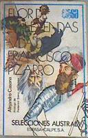 Flor de leyendas. Vida de Francisco Pizarro | 174806 | Casona, Alejandro