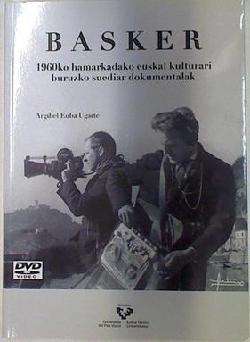 BASKER, 1960KO HAMARKADAKO EUSKAL KULTURARI BURUZKO SUEDIAR | 129521 | Euba Ugarte, Argibel