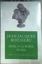 Julia, o La nueva Eloísa | 187966 | Rousseau, Jean-Jacques (1712-1778)