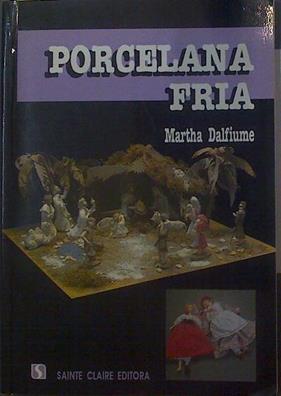 Porcelana fría | 118473 | Martha Dalfiume