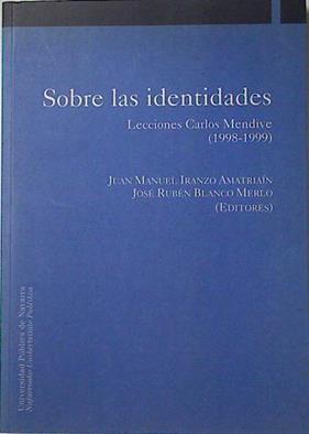 Sobre las identidades: lecciones Carlos Mendive (1998-1999) | 124698 | Iranzo Amatriain, Juan Manuel/Blanco Merlo, José Rubén