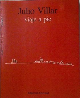 Viaje a pie | 79544 | Villar, Julio