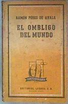 El ombligo del mundo | 184809 | Ramón Pérez De Ayala