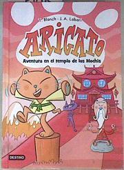 Arigato Aventura en el templo de los Mochis | 172979 | Blanch, Teresa/Labari, José A.