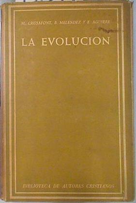 La evolución | 77371 | Crusafont, M/Melendez, B/Aguirre, E