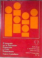 El lenguaje en la Educación Preescolar y ciclo preparatorio: (vasco-castellano) | 186432 | VVAA