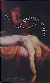 La quinta mujer | 77419 | Mankell, Henning