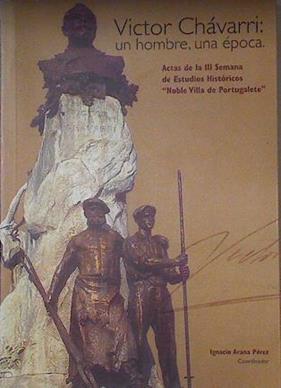 Victor Chavarri  Un Hombre, una época | 123790 | Coordinador, Ignacio Arana Perez