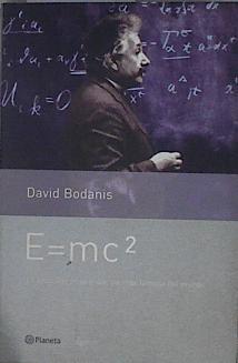E=mc2. La biografía de la ecuación más famosa del mundo | 82925 | Bodanis, David