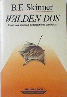 Walden Dos Hacia Una Sociedad Cientificamente Construida | 39679 | Skinner Burribus F.