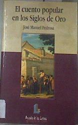 El cuento popularl en los siglos de oro | 177464 | Pedrosa Bartolomé, José Manuel