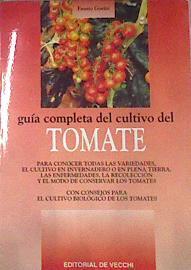 Guía completa del cultivo del tomate | 170821 | Gorini, Fausto
