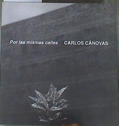 Por las mismas calles | 177786 | Canovas, Carlos