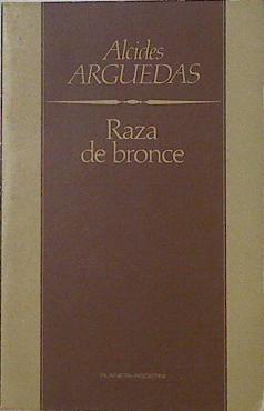 Raza de bronce | 126026 | Arguedas, Alcides