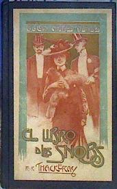 El Libro de los Snobs. Espantables Aventuras del Comandante Gahagan (Memorias de un irlandés fanfarr | 185066 | Thackeray, William Makepeace/Traducción de J. Miró Folguera/Ilustrador Gaspar Camps