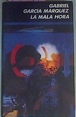 La Mala Hora | 17681 | Garcia Marquez, Gabriel