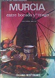 Murcia entre bocado y trago | 176405 | García Abellán, Juan