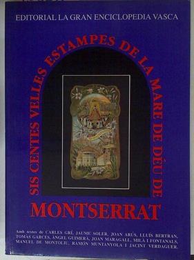Sis Centes Velles Estampes De La Mare De Deú De Montserrat | 68336 | Grí Carles-Soler Jaume- Arús J