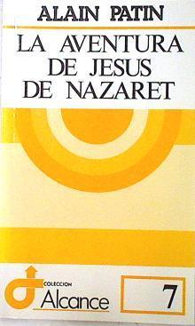 La aventura de Jesús de Nazaret | 72454 | Patin, Alain