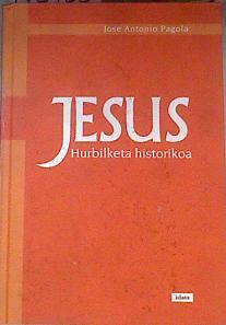 Jesus : hurbilketa historikoa | 172453 | Pagola, José Antonio (1937- )