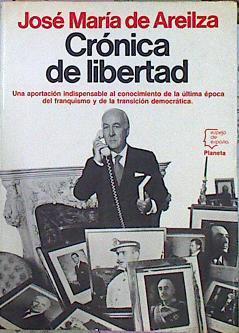 Crónica De Libertad 1965-1975 | 49586 | Areilza José María De