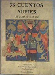 75 cuentos sufíes: los caminos de la luz | 168938 | Vitray-Meyerovitch, Eva de