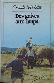 Des grives aux loups | 153252 | Michelet, Claude
