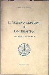 El término municipal de San Sebastián Su evolución histórica | 183284 | Leandro  Silva