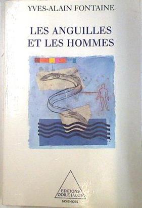 Les anguilles et les hommes | 74273 | Fontaine, Yves-Alain