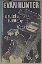 La ruleta rusa | 168222 | Hunter, Evan